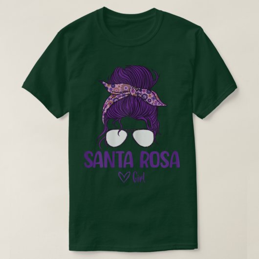 Womens Santa Rosa Girl, Born in Santa Rosa T-Shirt Tシャツ (デザイン正面)