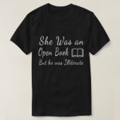 Womens She Was an Open Book But he was Illiterate  Tシャツ (デザイン正面)