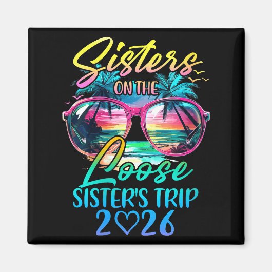 Womens Sisters On The Loose Sisters Trip 2026 Funn マグネット (正面)