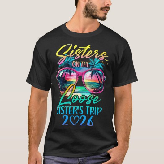 Womens Sisters On The Loose Sisters Trip 2026 Funn Tシャツ (正面)