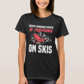 Womens Ski Funny Skiing Never Underestimate A Woma Tシャツ (正面)