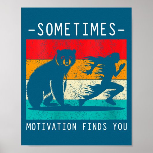 Womens Sometimes Motivation Finds You Funny Quote ポスター (正面)