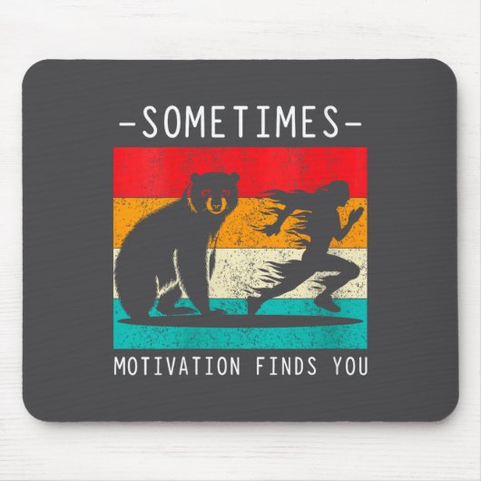 Womens Sometimes Motivation Finds You Funny Quote  マウスパッド (正面)