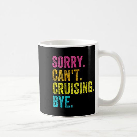 Womens Sorry Can't Cruising Bye Teacher Student Fu コーヒーマグカップ (右)