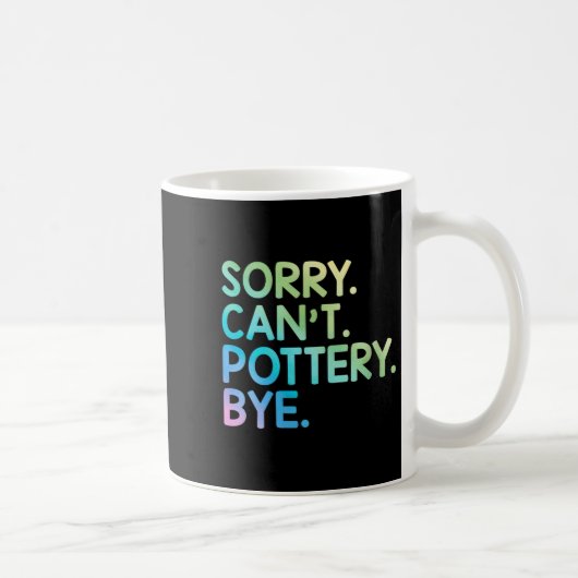 Womens Sorry Can't Ttery Bye Funny Ttery Teacher M コーヒーマグカップ (右)