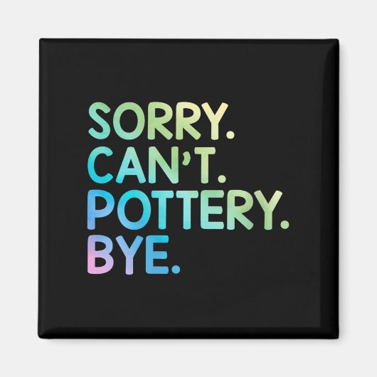 Womens Sorry Can't Ttery Bye Funny Ttery Teacher M マグネット (正面)