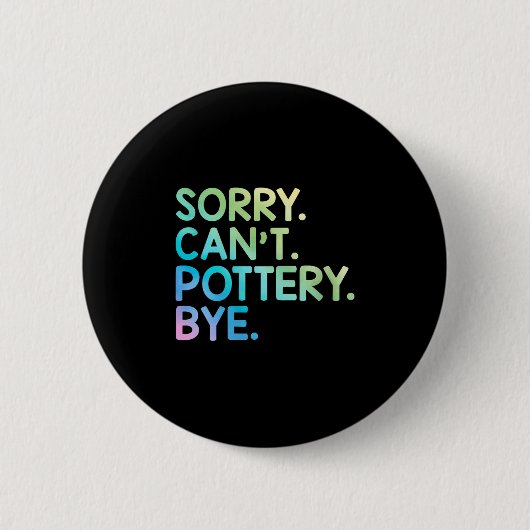 Womens Sorry Can't Ttery Bye Funny Ttery Teacher M 缶バッジ (正面)