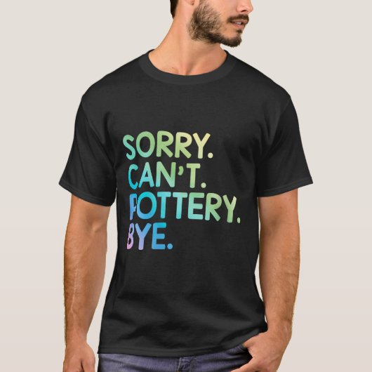 Womens Sorry Can't Ttery Bye Funny Ttery Teacher M Tシャツ (正面)