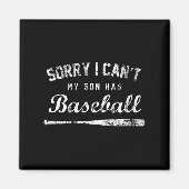 Womens Sorry I Can't My Son Has Baseball Baseball  マグネット (正面)