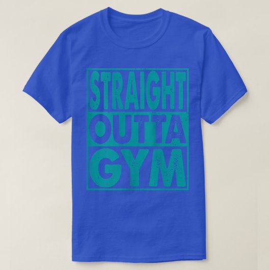 Womens Straight Outta Gym Workout Bodybuilding 131 Tシャツ (デザイン正面)