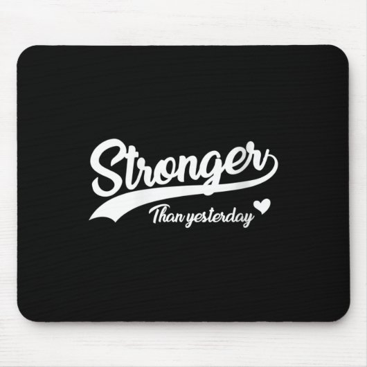Womens Stronger Than Yesterday Motivational Insrat マウスパッド (正面)