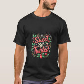 Womens Sweet But Twisted Funny Christmas Candy Can Tシャツ (正面)