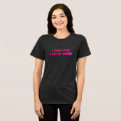 Women's T-shirt I don't have a lot of money トライブレンドＴシャツ (正面全面)