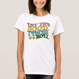 Women's T-Shirt - Let The Good Times 転がレトロ Tシャツ