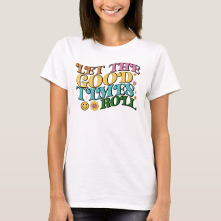 Women's T-Shirt - Let The Good Times 転がレトロ Tシャツ