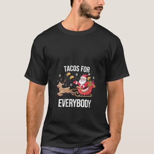 Womens Tacos For Everybody Santa Reindeer Sleigh C Tシャツ (正面)