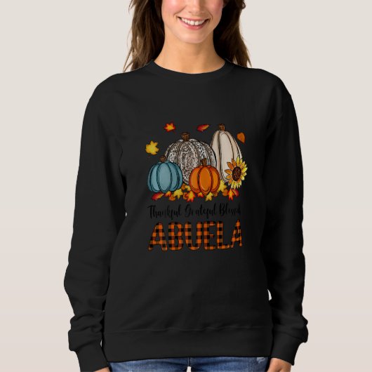 Womens Thankful Grateful Blessed Abuela Pumpkins F スウェットシャツ (正面)