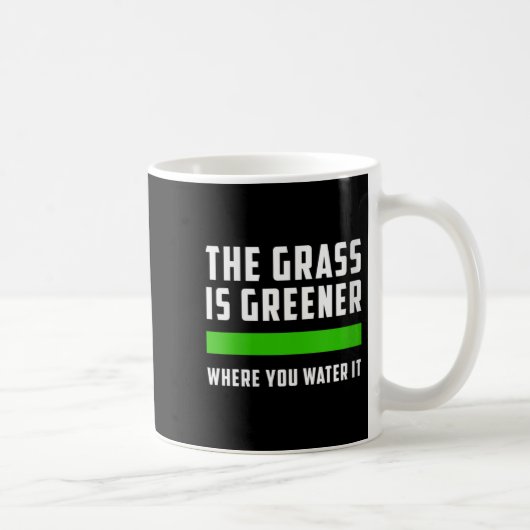 Womens The Gr Is Greener Where You Water It, Motiv コーヒーマグカップ (右)