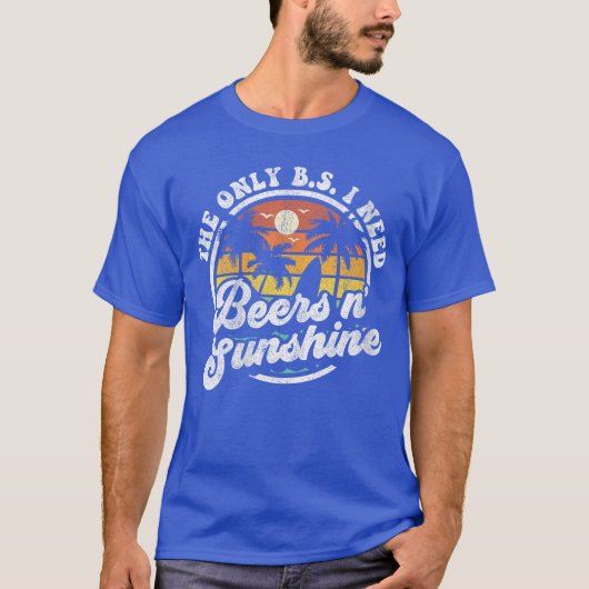 Womens The Only BS I Need Is Beers and Sunshine Re Tシャツ (正面)