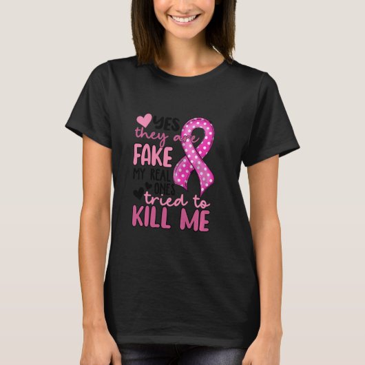 Womens They Are Fake My Real Ones Tried To Kill Me Tシャツ (正面)