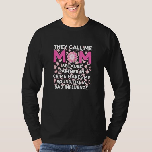 Womens they call me mom because partner in crime m tシャツ (正面)