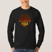 Womens Thick Thighs And Pumpkin Pies   Tシャツ (正面)