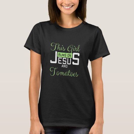 Womens This Girl Runs On Jesus and Tomatoes Funny  Tシャツ (正面)