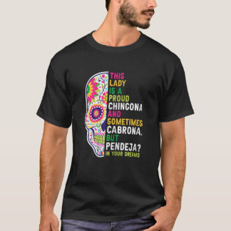 Womens this lady is a proud Chingona Mexican girl  Tシャツ