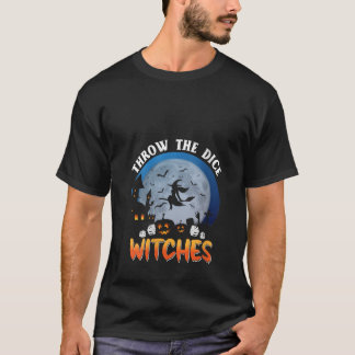 Womens Throw The Dice Witches Bunco Party Funny Ha Tシャツ