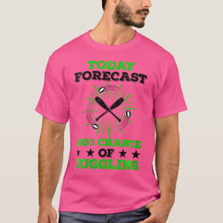 Womens Today Forecast 100  Chance Of Juggling Jugg Tシャツ