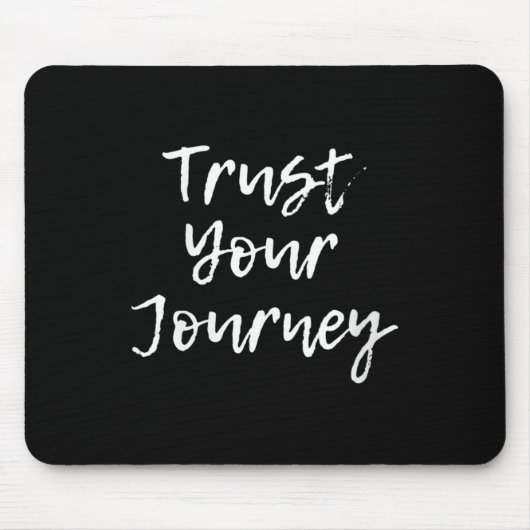 Womens Trust Your Journey Sitive Thinking Motivati マウスパッド (正面)