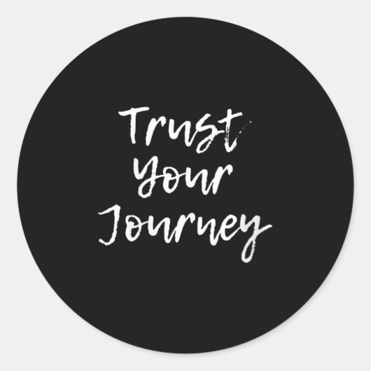Womens Trust Your Journey Sitive Thinking Motivati ラウンドシール (正面)