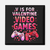 Women's V Is For Video Games Funny Valentines Game マグネット (正面)