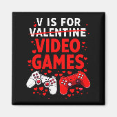 Women's V Is For Video Games Funny Valentines Game マグネット (正面)