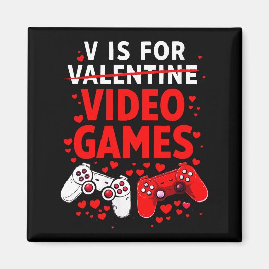 Women's V Is For Video Games Funny Valentines Game マグネット (正面)
