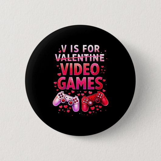 Women's V Is For Video Games Funny Valentines Game 缶バッジ (正面)