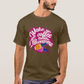 Womens Wake up drink coffe do nails be awesome Tシャツ (正面)