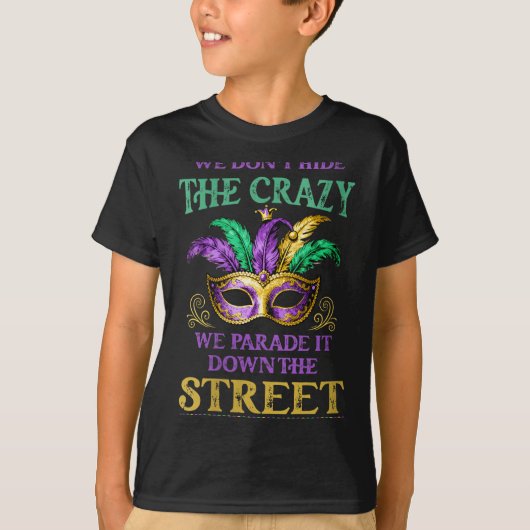 Womens We Don't Hide The Crazy We Parade It Mardi  Tシャツ (正面)