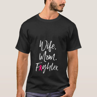 Womens Wife Mom Fighter Breast Cancer Awareness Mo Tシャツ