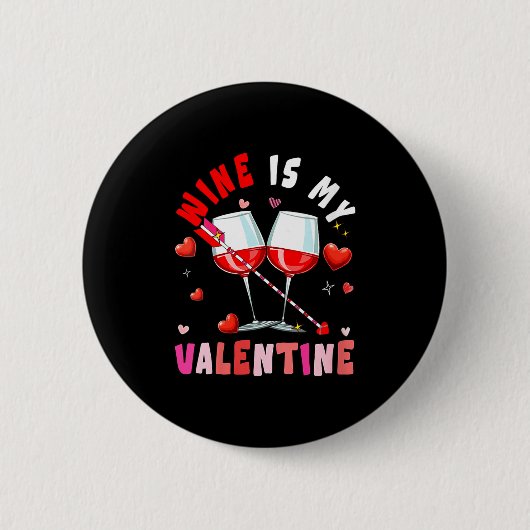 Women's Wine Is My Valentine Hearts Matching Drink 缶バッジ (正面)