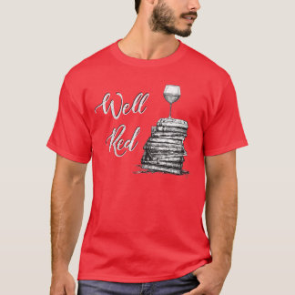 Womens Wine Lovers WELL RED Funny Book Club Drinki Tシャツ