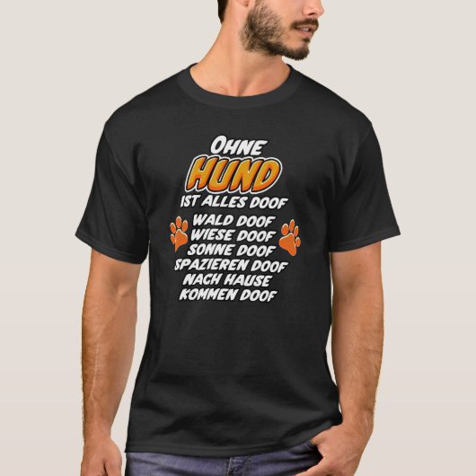 Women's Without Hund ist alles Doof Dog Lovers Dog Tシャツ (正面)