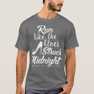 Womens Womens Run Like The Clock Struck Midnight F Tシャツ