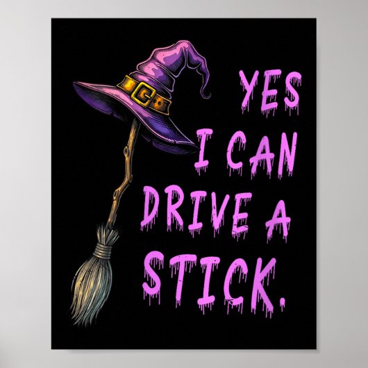 Womens Yes I Can Drive A Stick Funny Witch Hat Hal ポスター (正面)