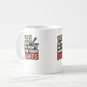 Womens Yes I Sew No I Won'T Hem Your Pants Quiltin コーヒーマグカップ (正面左)