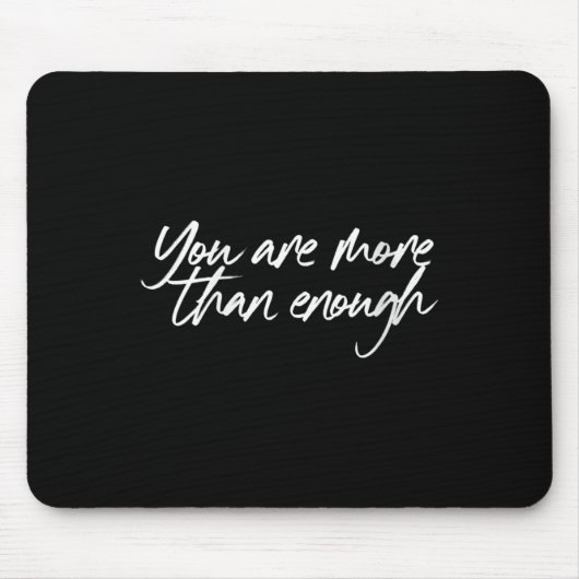 Womens You Are More Than Enough Motivational Quote マウスパッド (正面)