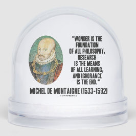 Wonder Is The Foundation Of Philosophy Montaigne