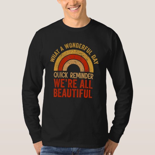Wonderful Day Sarcastic   Sayings We´re All Beauti Tシャツ (正面)