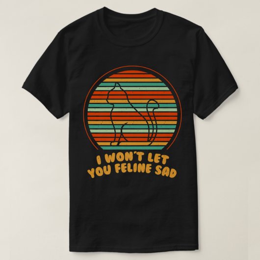 Wonlet You Feline Sad猫好きポジティビティKitte Tシャツ (デザイン正面)