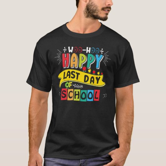 Woo Hoo Happy Last Day of School Fun Teacher Stud Tシャツ (正面)